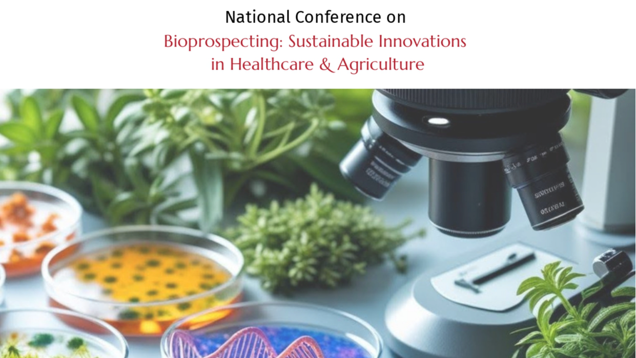 National Conference on Bioprospecting: Sustainable Innovations in Healthcare & Agriculture